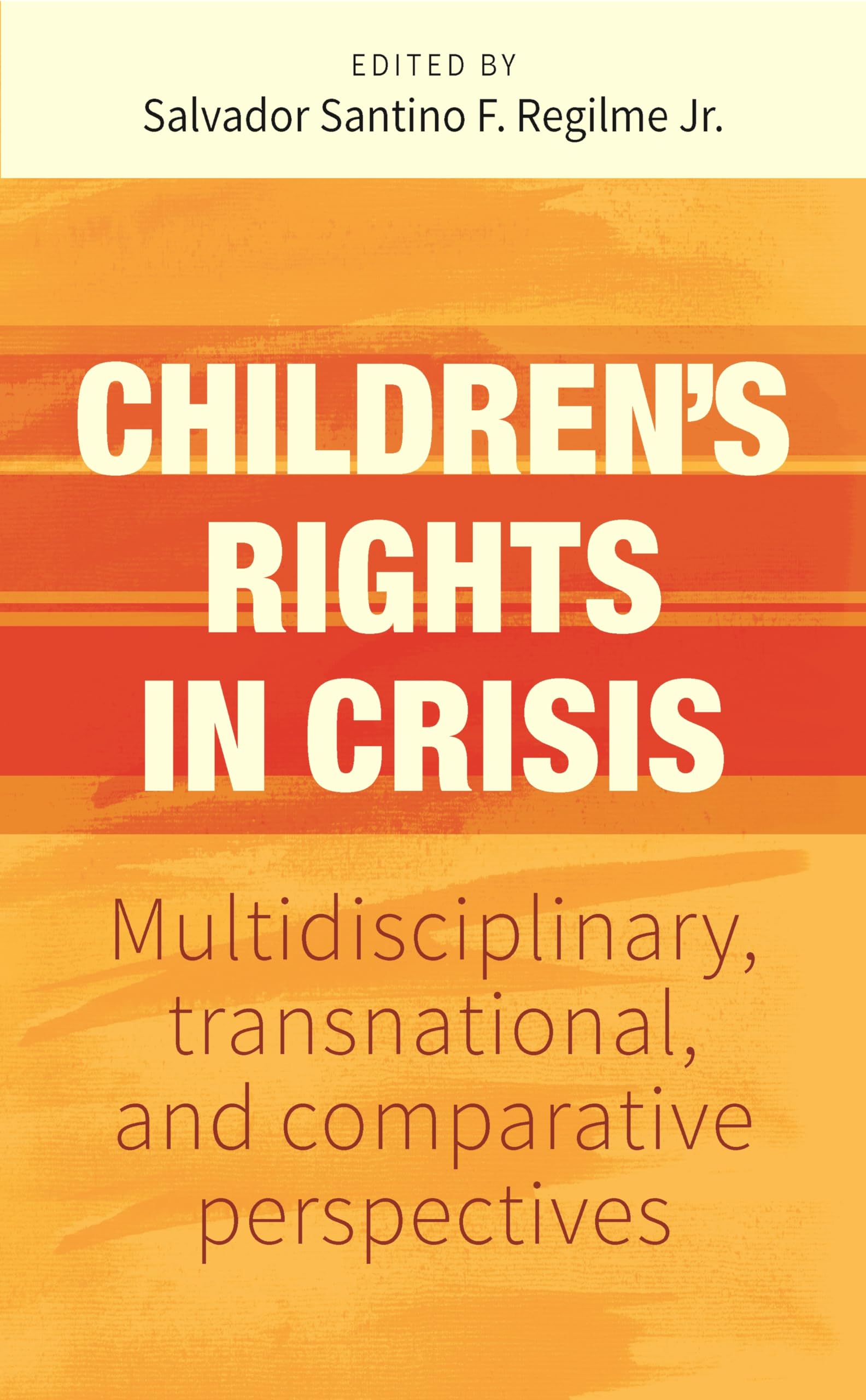 Children’s rights in crisis: Multidisciplinary, transnational, and comparative perspectives
