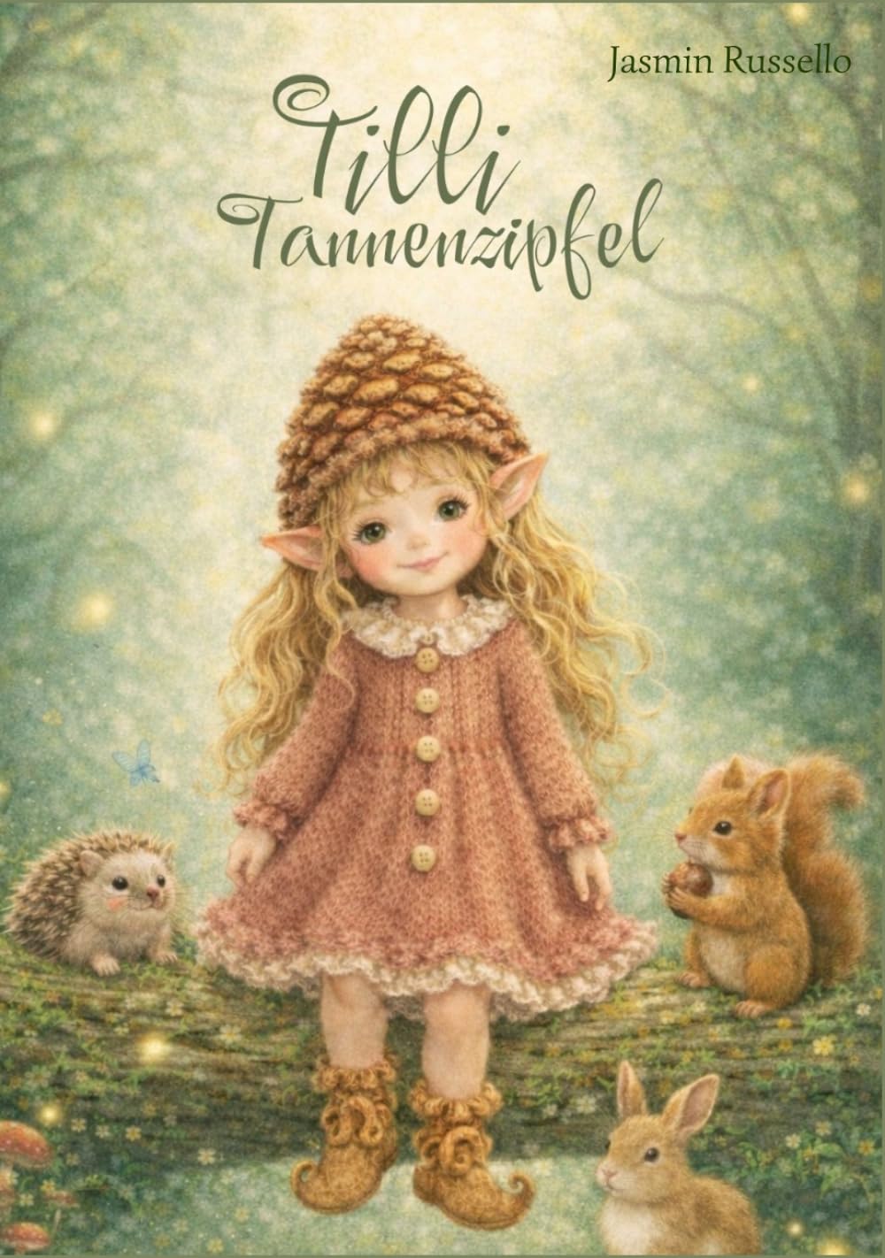 Tilli Tannenzipfel: Abenteuer im Zauberwald