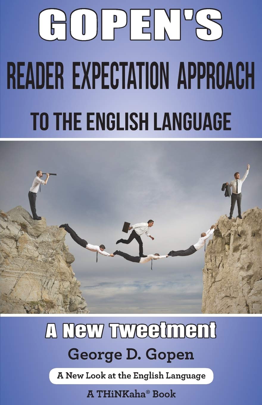 Gopen's Reader Expectation Approach to the English Language: A New Tweetment Paperback – March 11, 2016