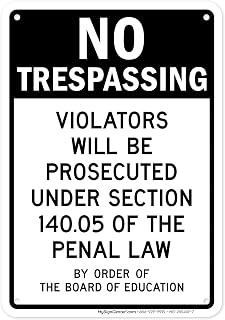 No Trespassing Violators Will Be Prosecuted Under Section 14005 Of The Penal Law Ny State Law Sign, 10x7 Inches, 55 mil thick HDPS (high density polystyrene), Made in USA by My Sign Center