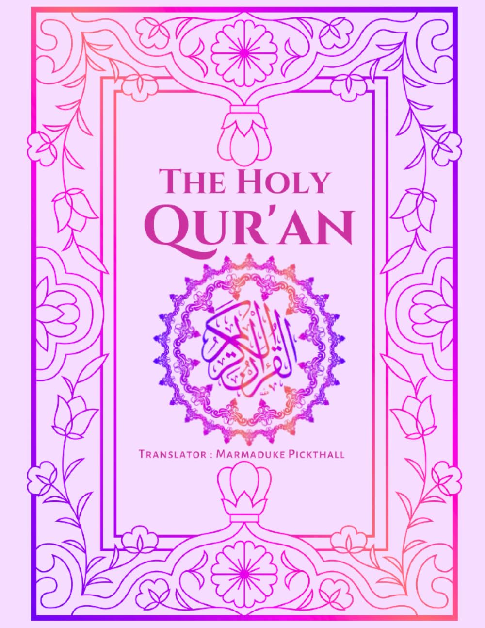 The Holy Qur'an: English Translation of The Noble Qur'an | Clear and Easy To Understand
