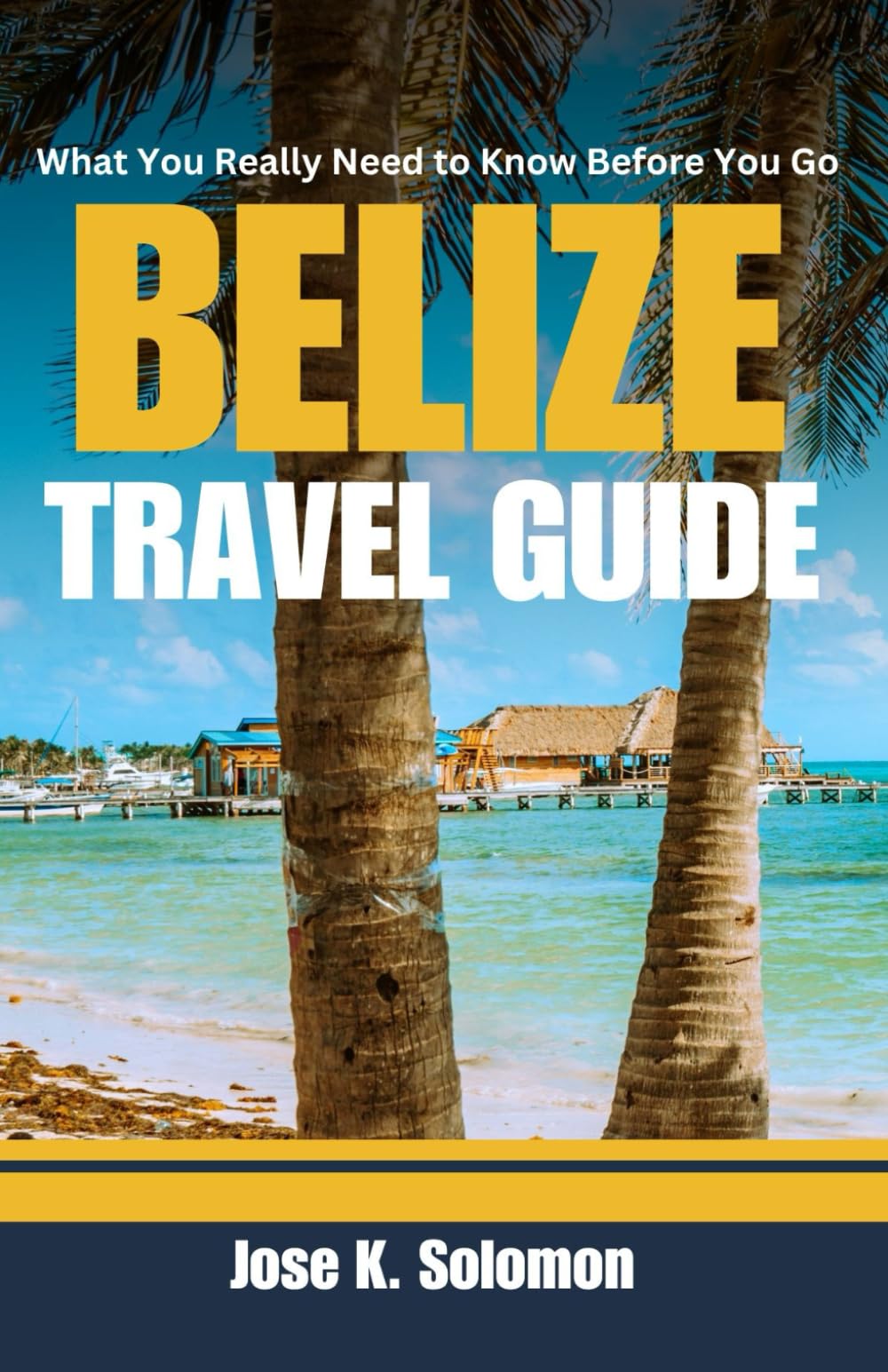 What You Really Need to Know Before You Go Belize (Travel Guide): Essential Tips, Local Culture, and Must-See Spots for an Unforgettable Experience.