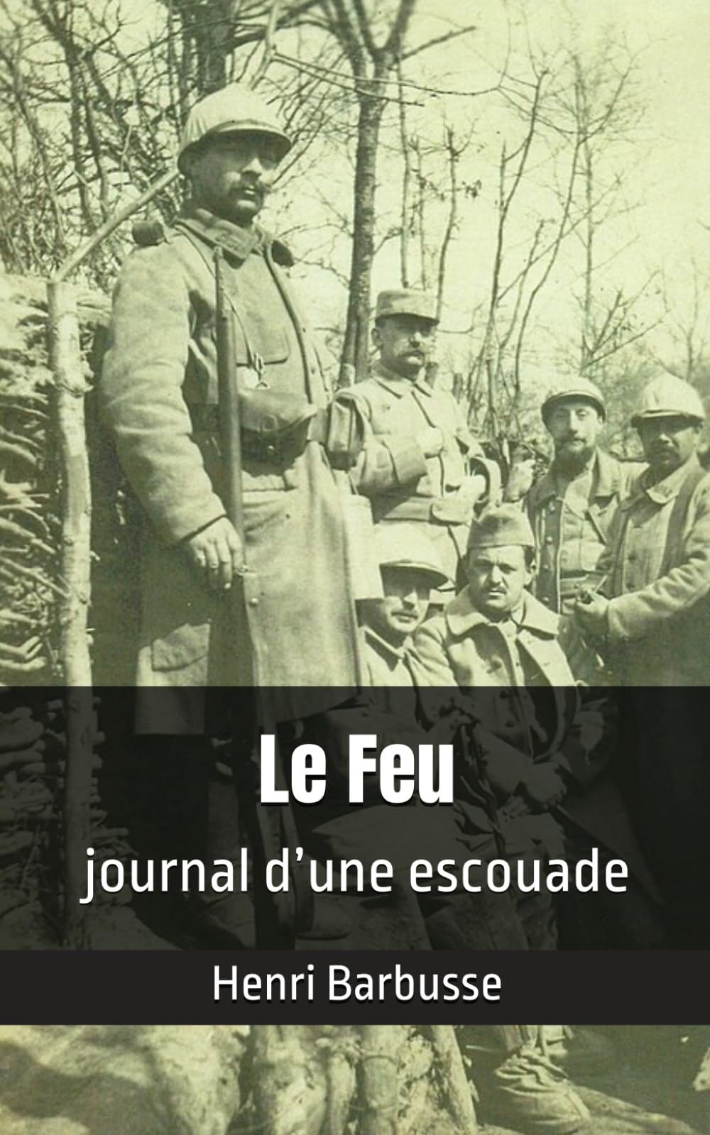 Le Feu: journal d’une escouade