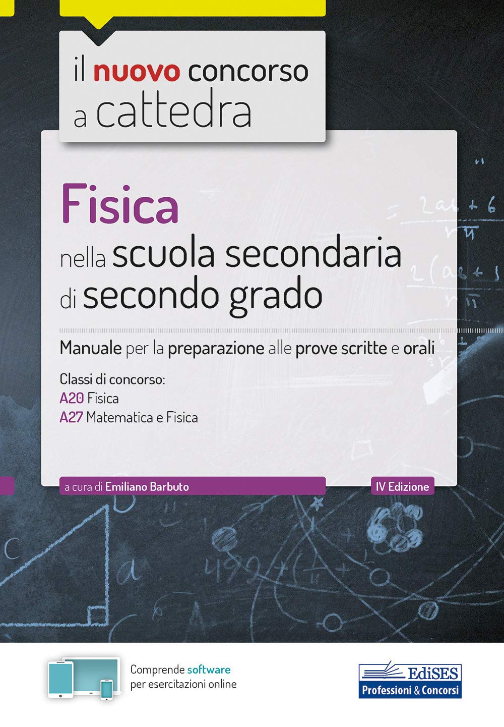 Fisica nella scuola secondaria di secondo grado: Manuale per la preparazione alle prove scritte e orali