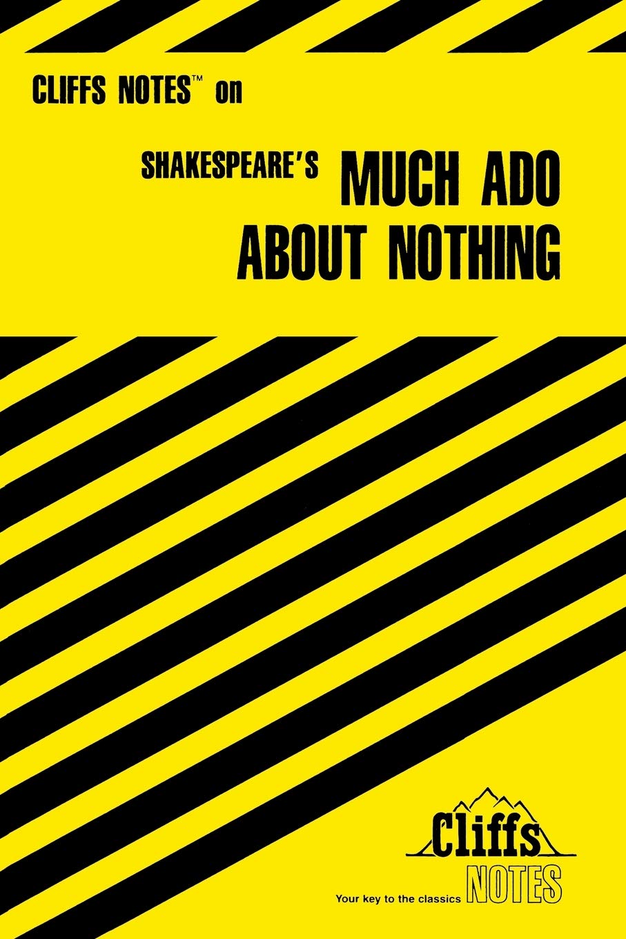 CliffsNotes on Shakespeare's Much Ado About Nothing (CliffsNotes on Literature)
