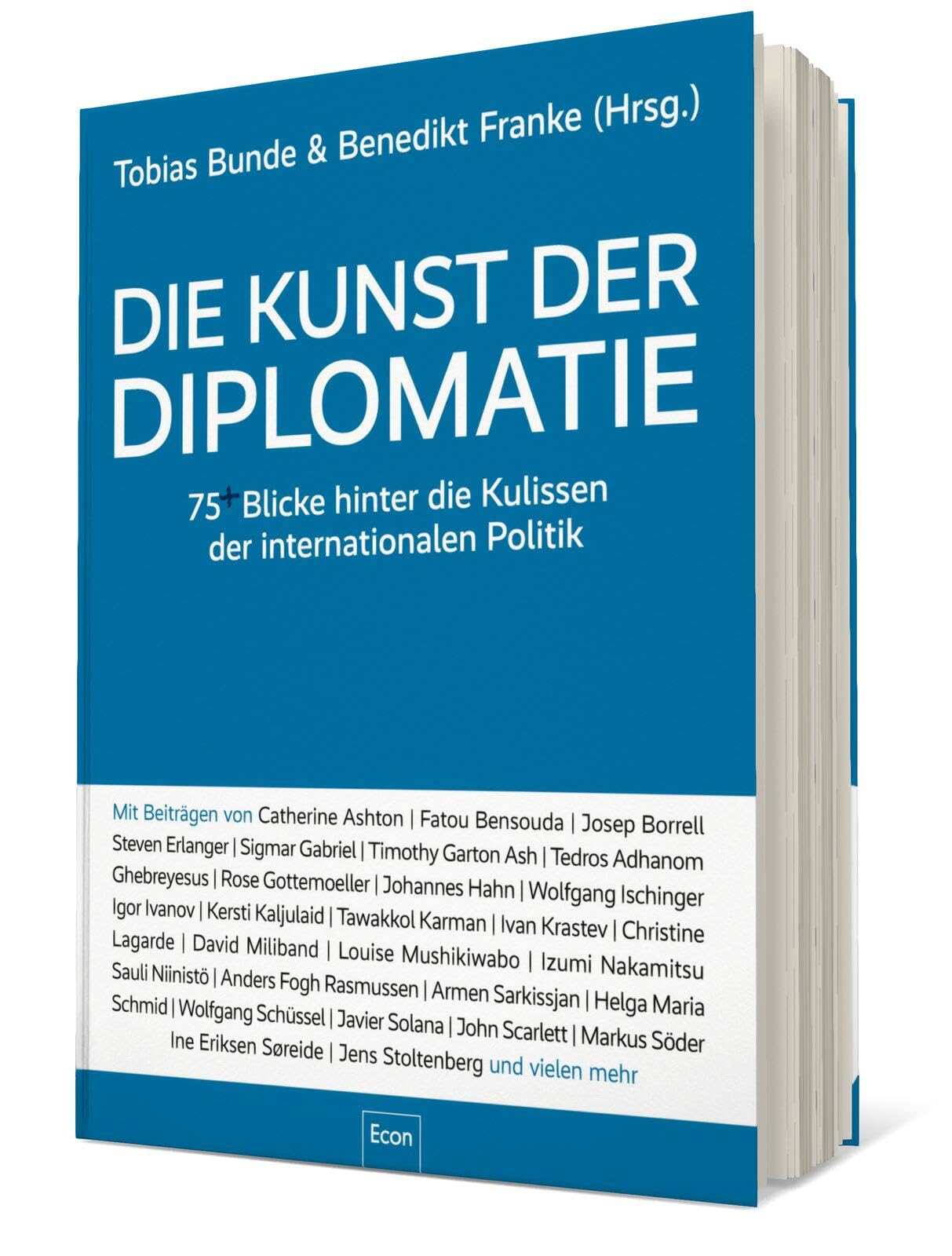 Die Kunst der Diplomatie: 75 Blicke hinter die Kulissen der internationalen Politik | Kommunikation und interkulturelle Kompetenz auf globaler Ebene