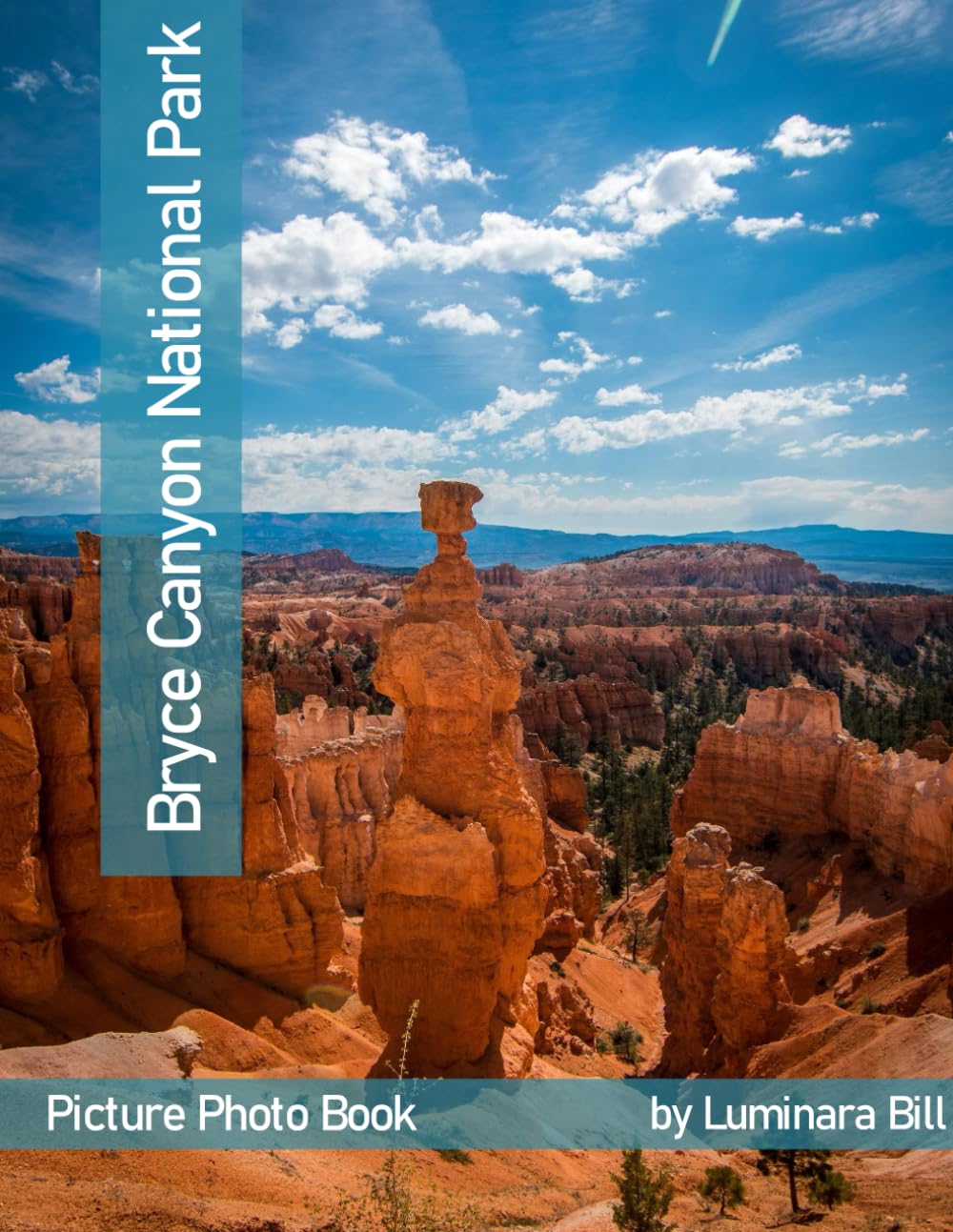 Bryce Canyon National Park: A Beautifully Curated Coffee Table Book for Travel and Tourism Enthusiasts