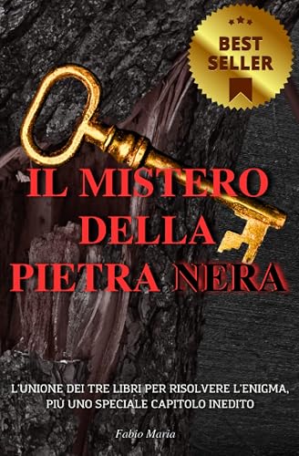 IL MISTERO DELLA PIETRA NERA: L'unione dei tre libri per risolvere l'enigma, più uno speciale capitolo inedito