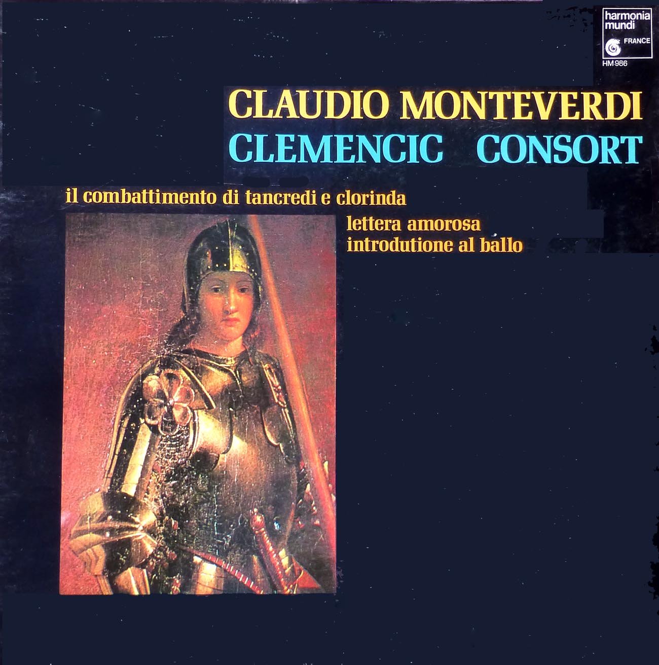 1 Disque Vinyle LP 33 Tours - Harmonia Mundi HM 986 - Claudio Monteverdi - Il combattimento di Tancredi e Clorinda, Lettera Amorosa, Introdutione al Ballo - Clemencic Consort - Direction Rene Clemencic.