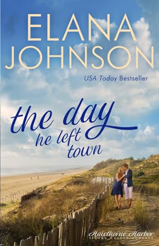 The Day He Left Town: Sweet Contemporary Romance