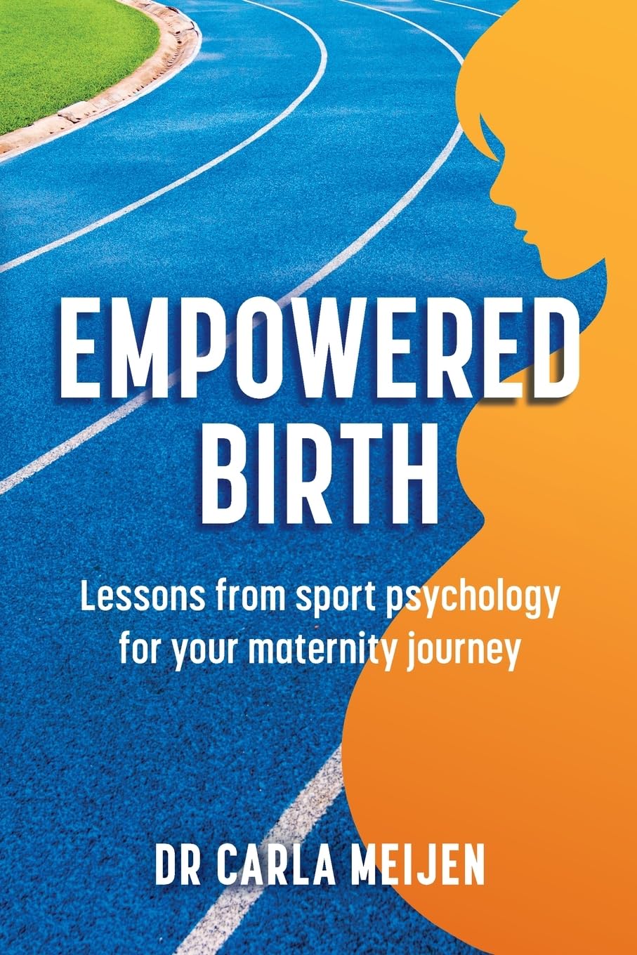 Empowered Birth: Lessons from Sport Psychology for Your Maternity Journey