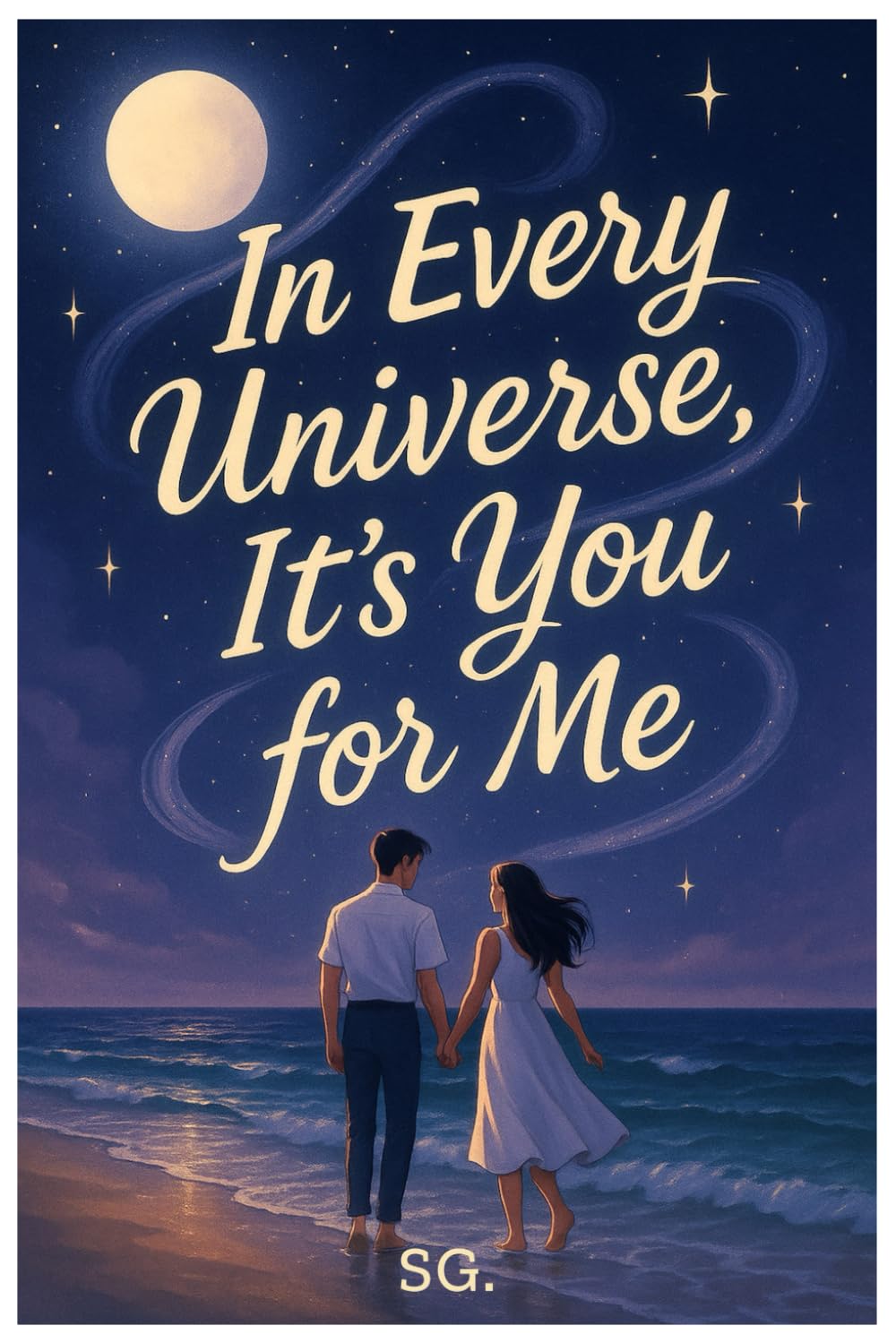 IN EVERY UNIVERSE, IT'S YOU FOR ME