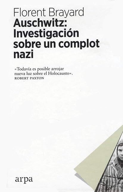 Portada de Auschwitz: Investigación sobre un complot nazi