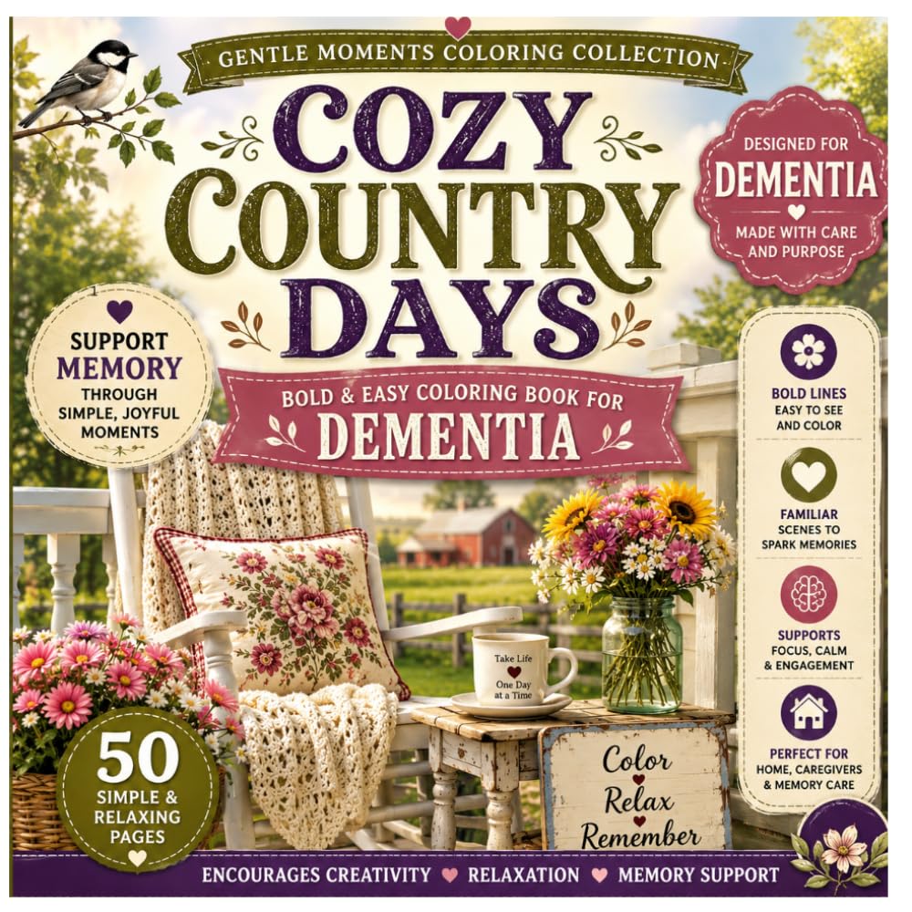 Cozy Country Days: Bold & Easy Coloring Book for Seniors with Dementia | 50 Simple Country Scenes for Relaxation and Enjoyment (Gentle Moments Colouring Collection)