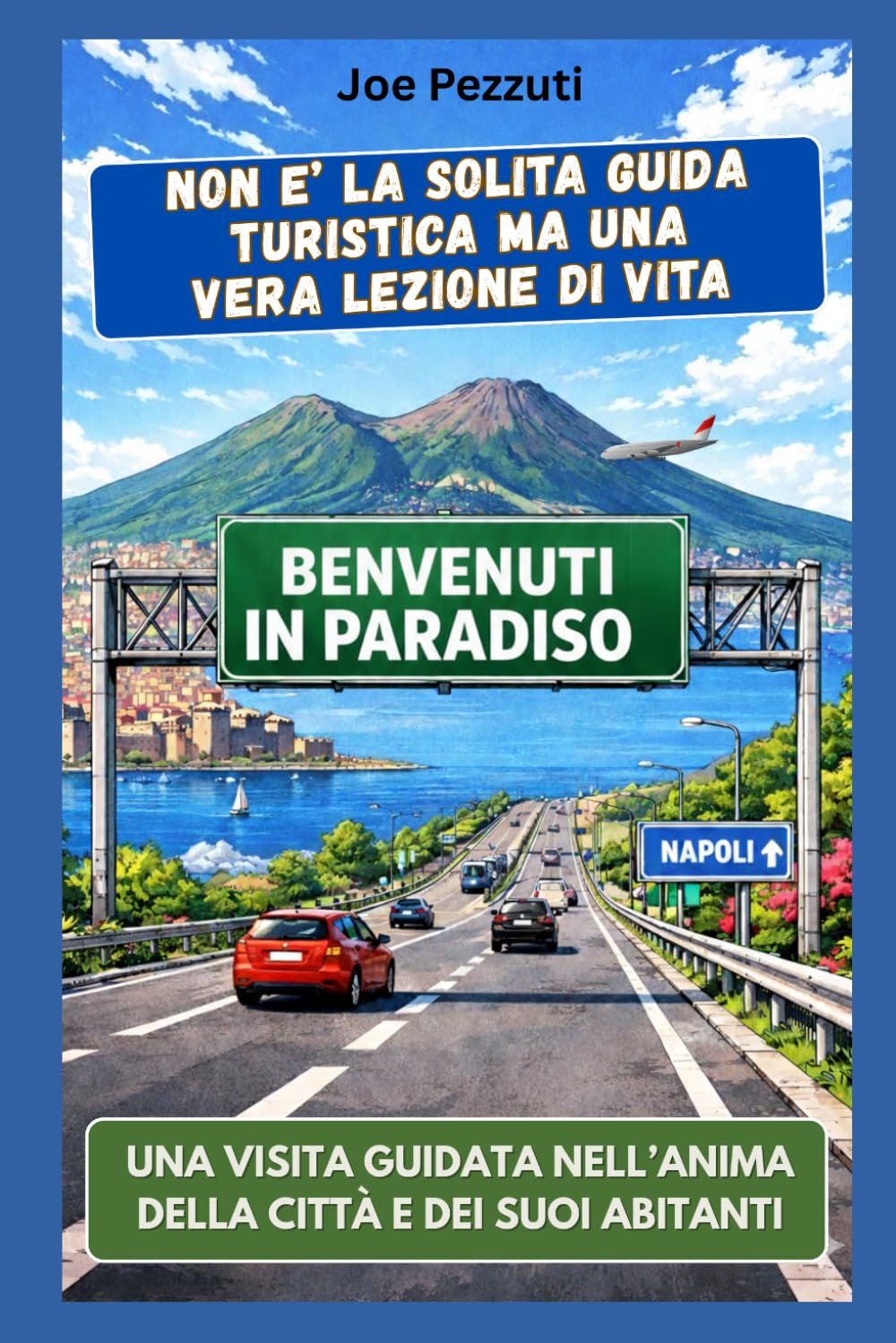 VEDI NAPOLI E POI… la ami: Perché Napoli non si visita: si impara ad amare. (“Città da capire”)