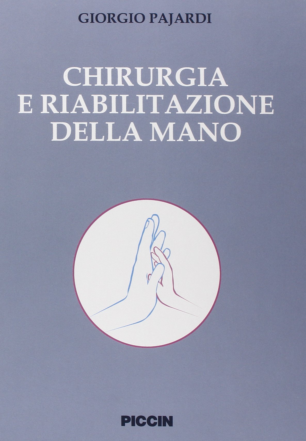 Chirurgia e riabilitazione della mano