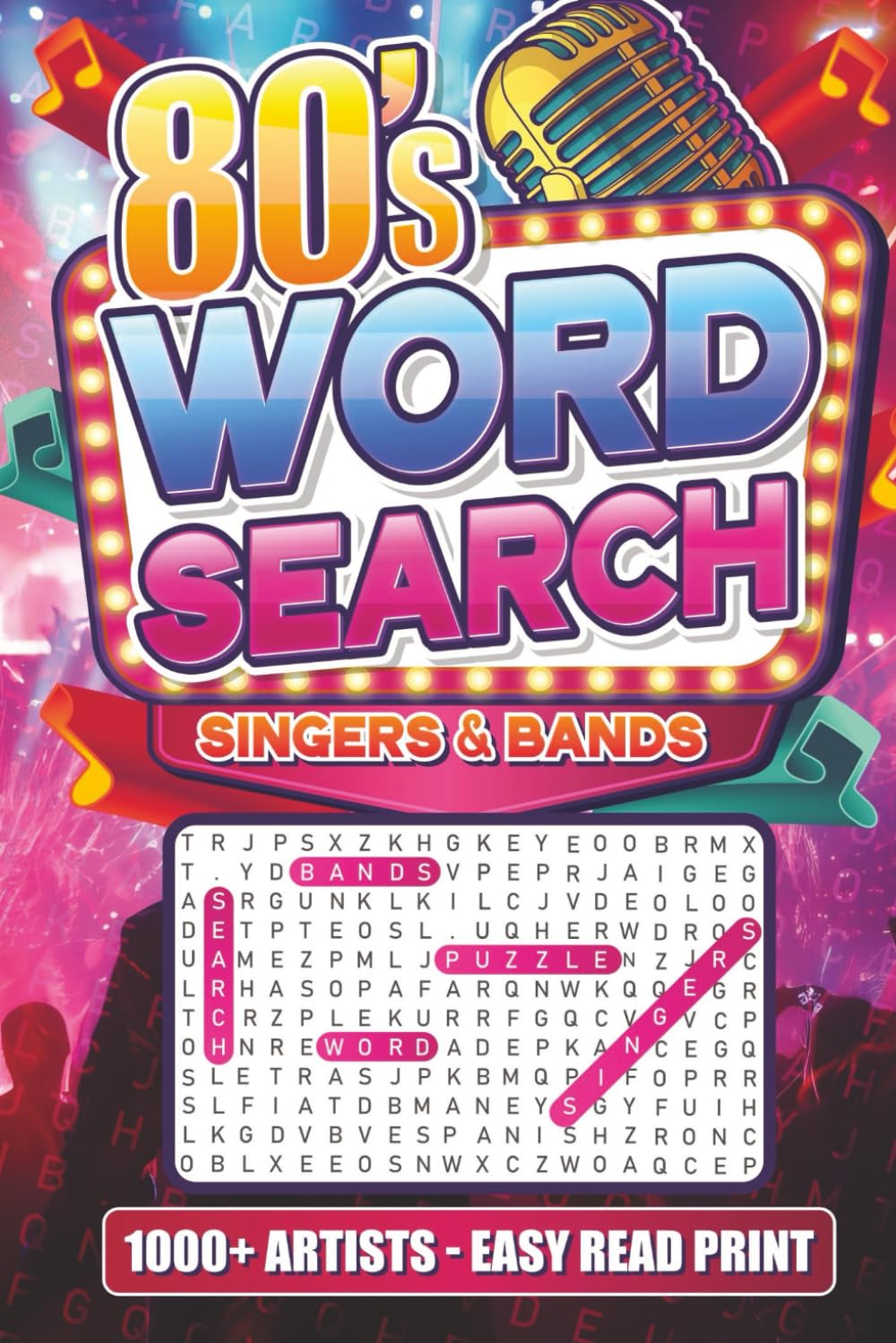 80's Word Search: Word Find Puzzles about Singers, Bands and Musicians from the 1980’s | Easy to Read Print for Adults and Seniors | 6x9 inches | 110 pages | 50+ Puzzles