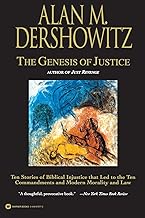 The Genesis of Justice: Ten Stories of Biblical Injustice That Led to the Ten Commandments and Modern Morality and Law