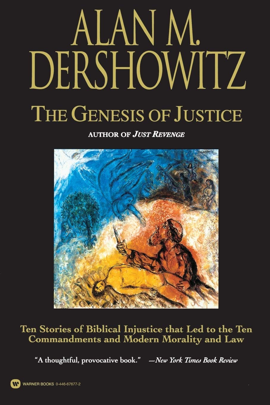 Genesis of Justice, The: Ten Stories of Biblical Injustice That Led to the Ten Commandments and Modern Law