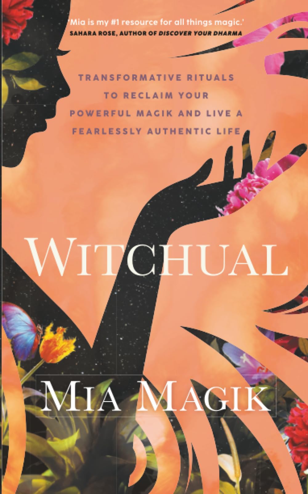 Witchual: Transformative Rituals to Reclaim Your Powerful Magik and Live a Fearlessly Authentic Life