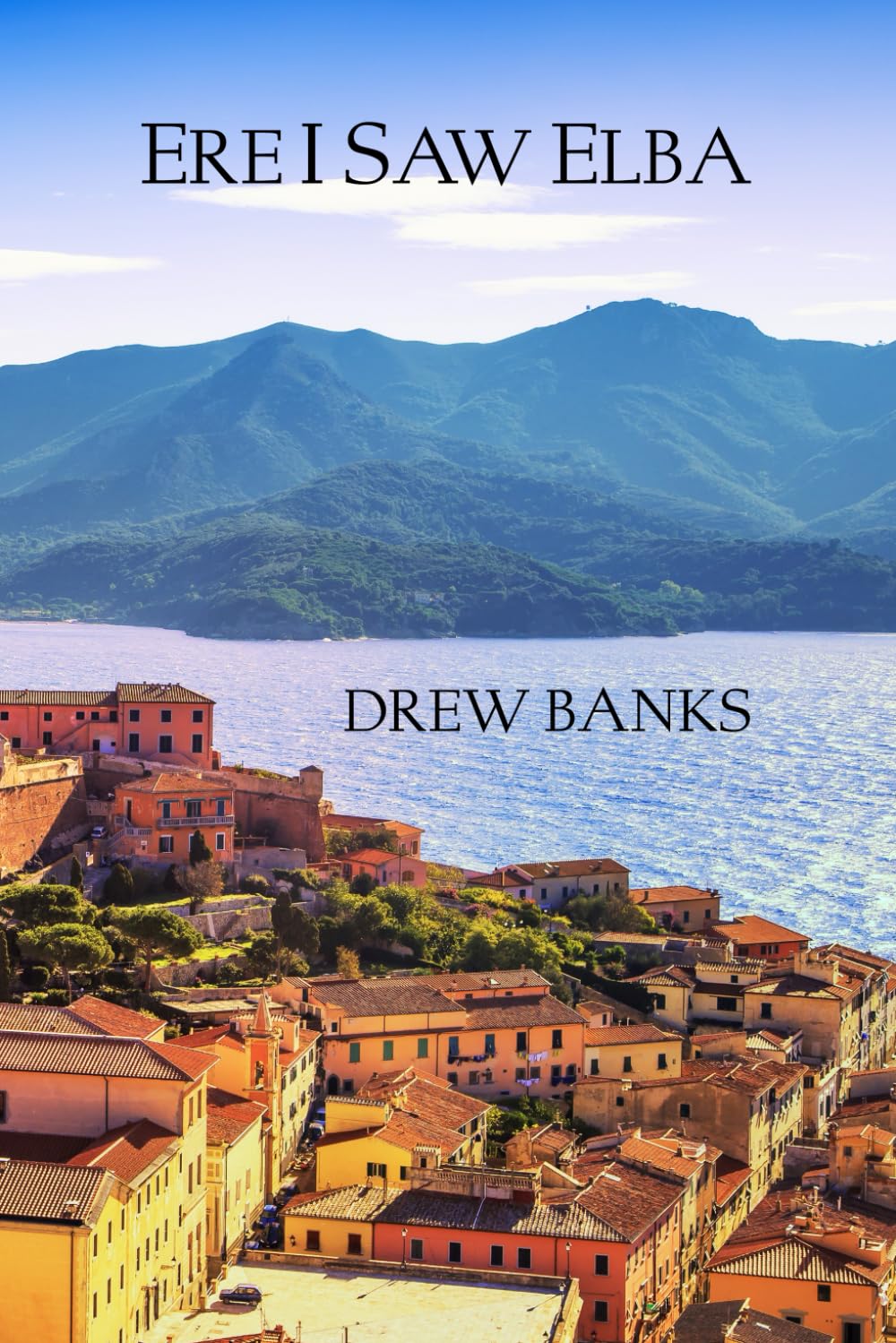 Ere I Saw Elba (The Elba Trilogy)