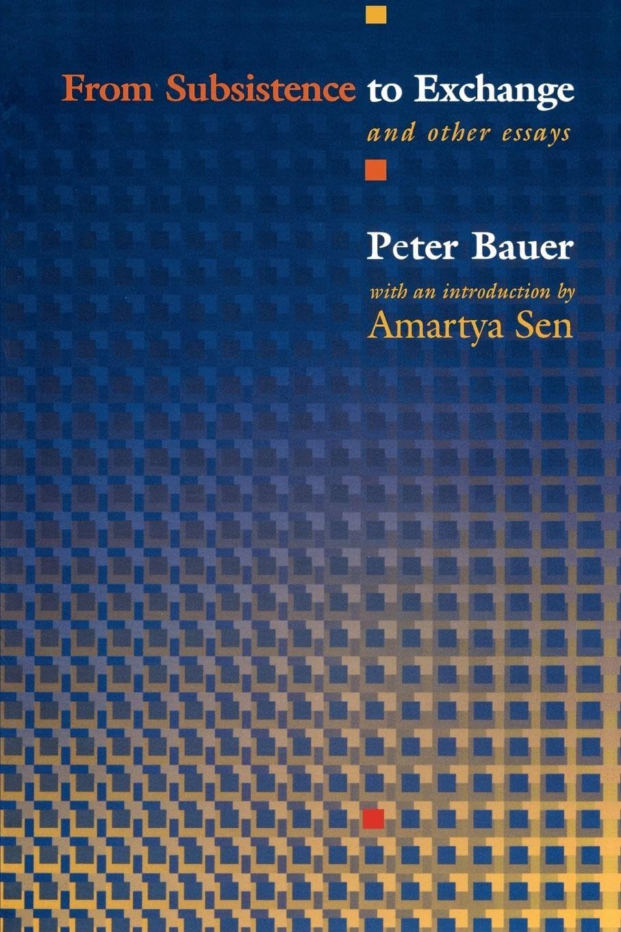 From Subsistence to Exchange and Other Essays (New Forum Books): 32