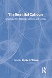 The Essential Calhoun (The Library of Conservative Thought)