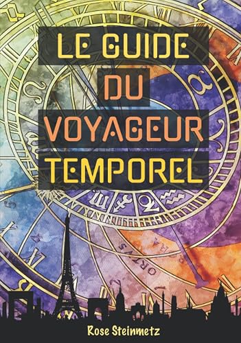 Le guide du voyageur temporel