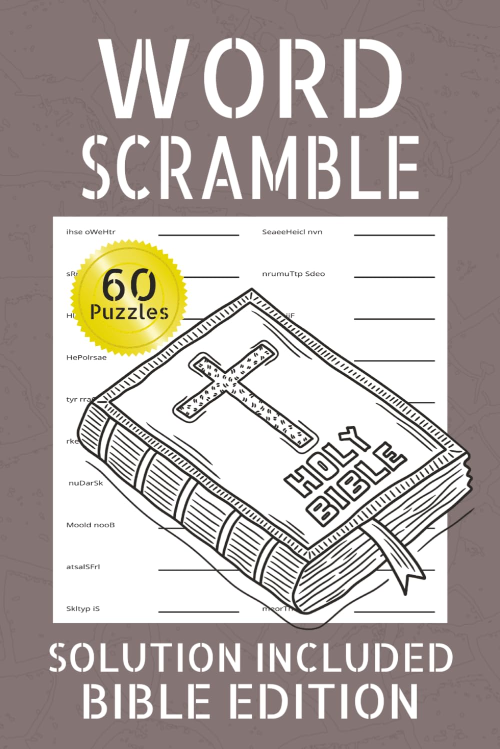 Bible Word Scramble Book: Word Scramble for Christian Faith, Love and Hope | Inspirational Puzzles with Bible Verses to Deepen Your Spiritual Journey | Solution Included |