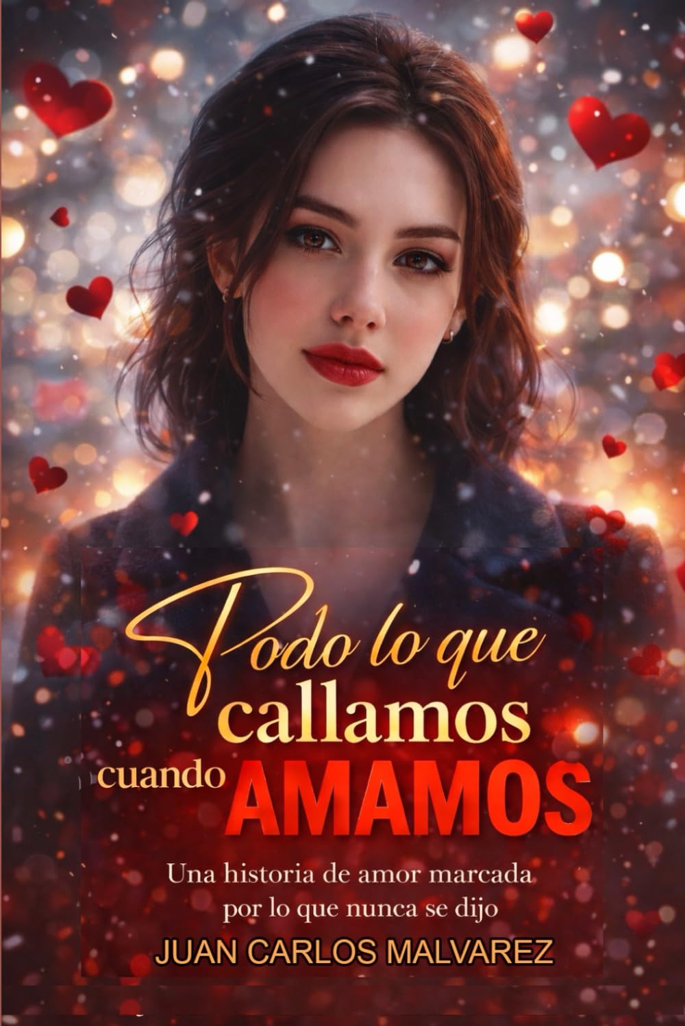 TODO LO QUE CALLAMOS CUANDO AMAMOS: Una historia de amor marcada por lo que nunca se dijo