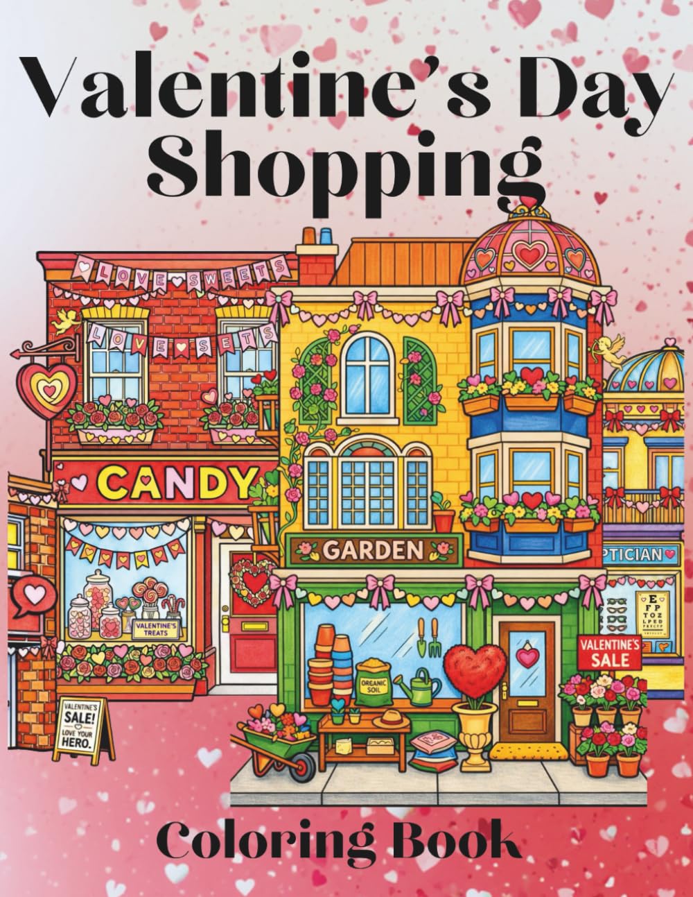 Valentine’s Day Shopping: Coloring Book for Adults & Teens: Town Full of Cozy Shops