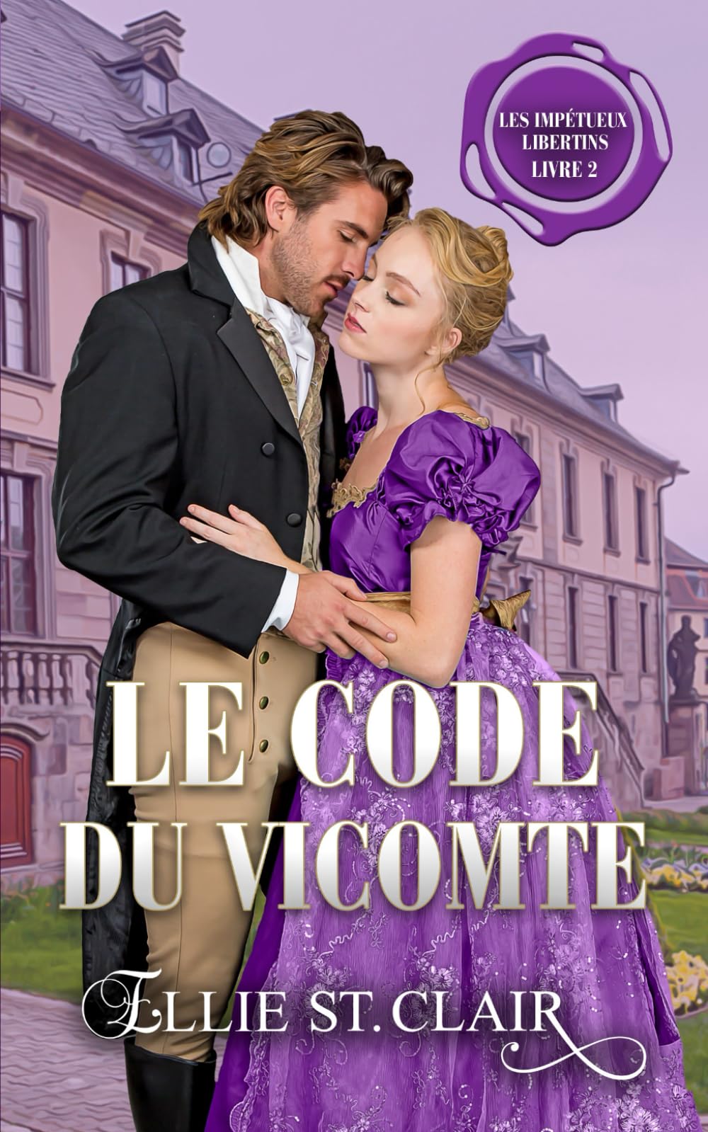 Le code du vicomte: Une romance de régence (Les impétueux libertins)