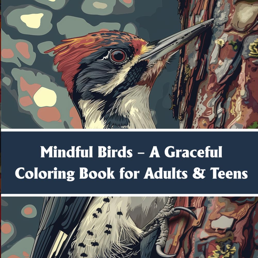 Mindful Birds – A Graceful Coloring Book for Adults & Teens: 40 Peaceful Bird Designs for Relaxation, Mindfulness & Stress Relief