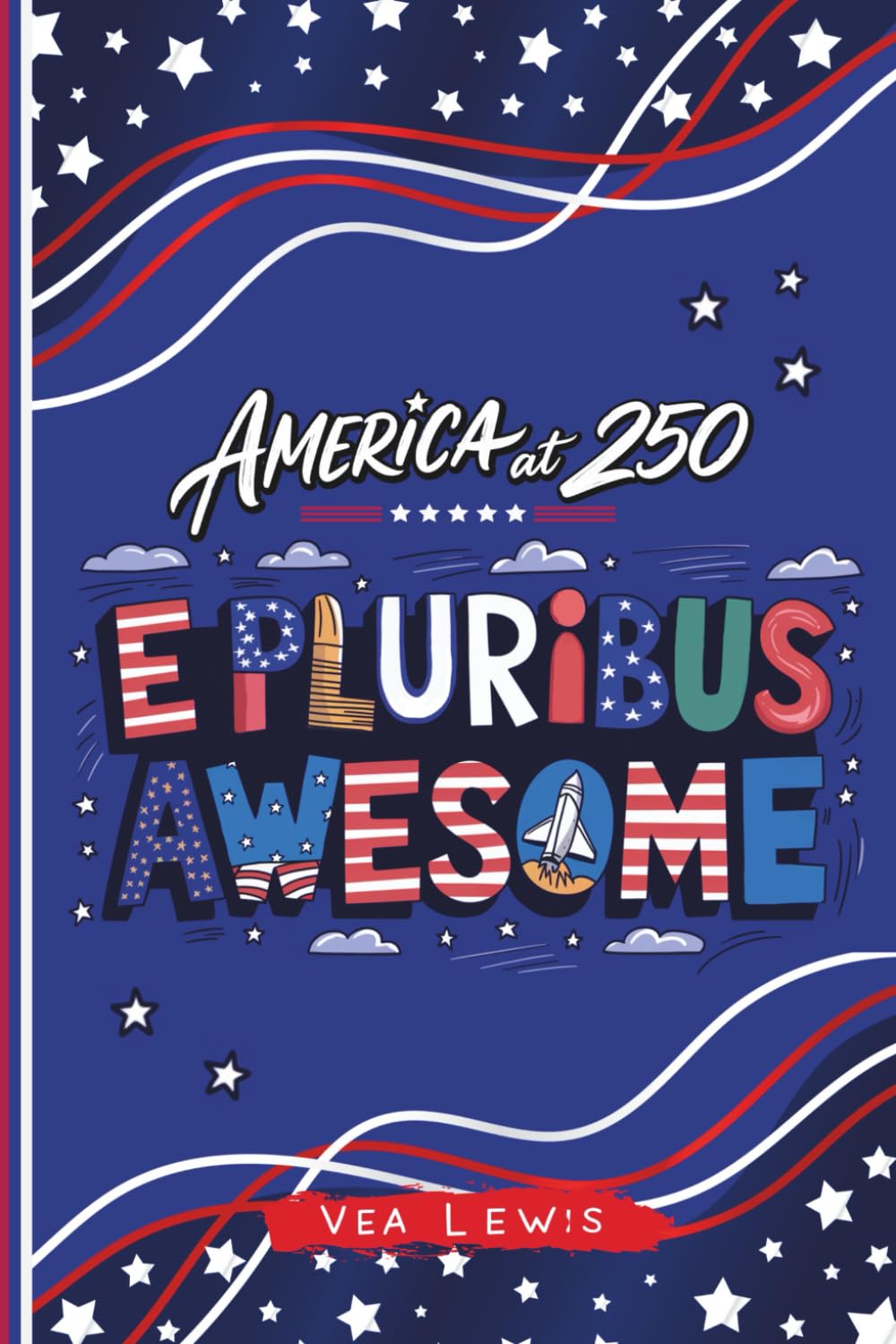 E Pluribus Awesome: America at 250