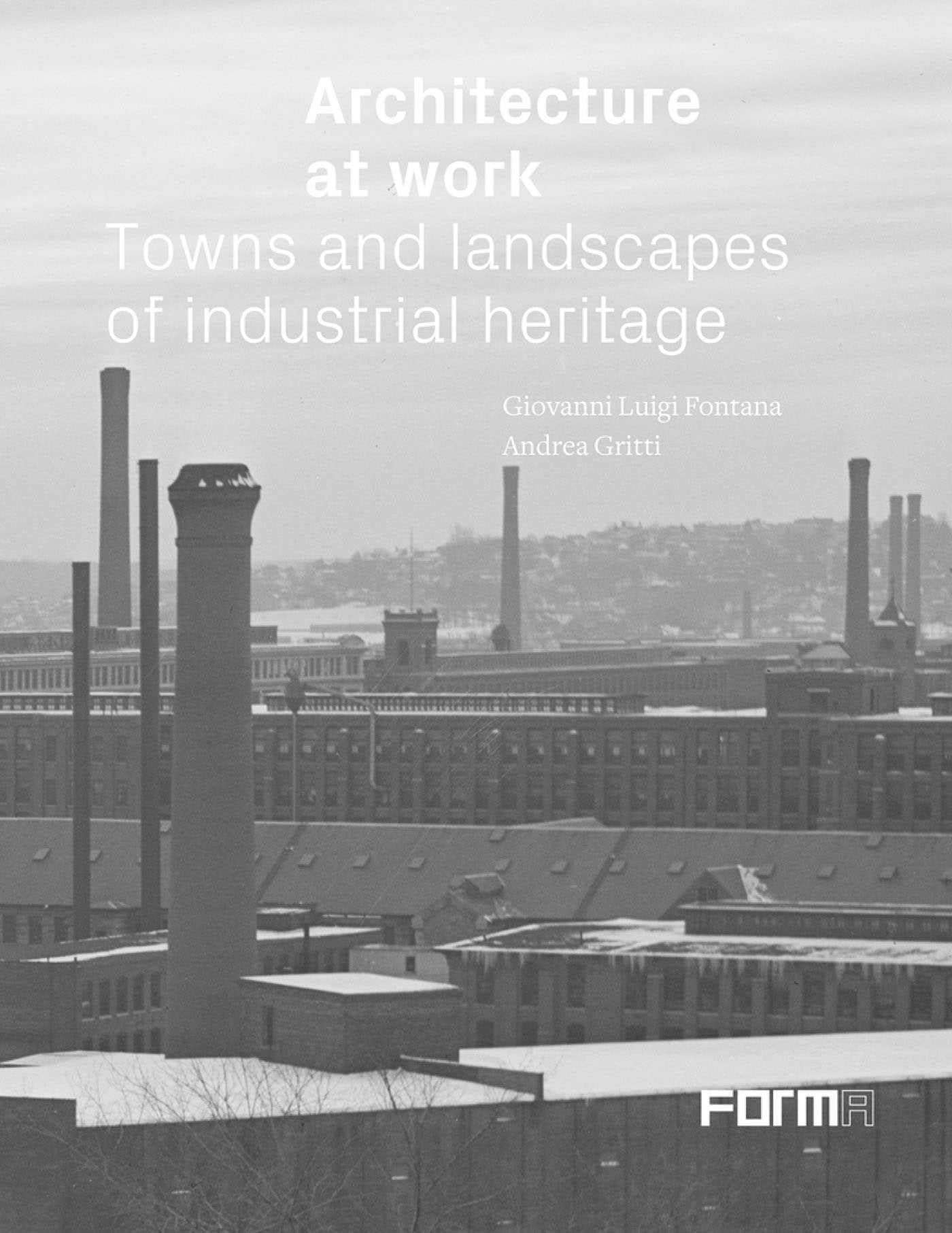 Architecture at Work Towns and Landscapes comprendre la reconversion des friches