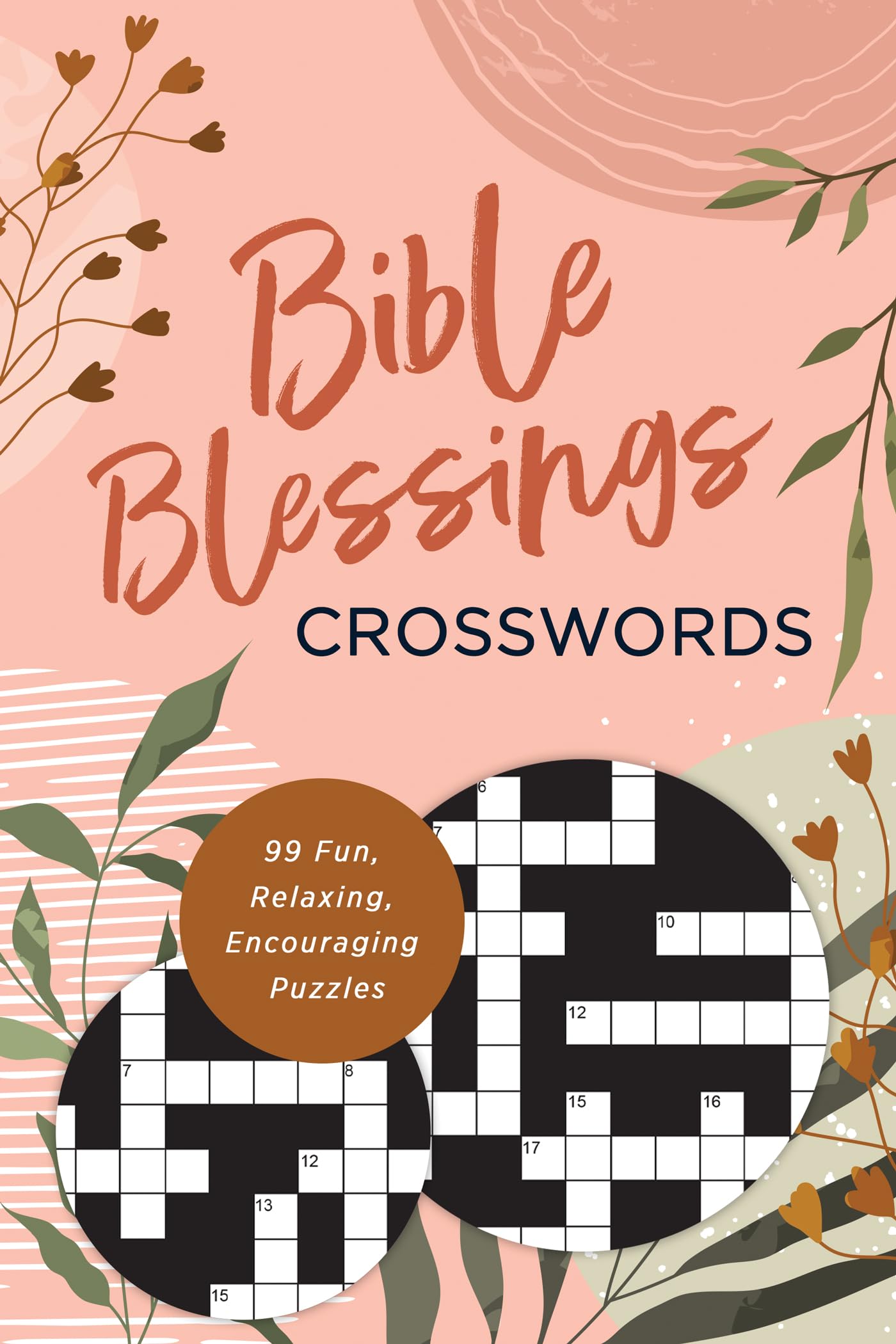 Bible Blessings Crosswords: 99 Fun, Relaxing, Encouraging Puzzles