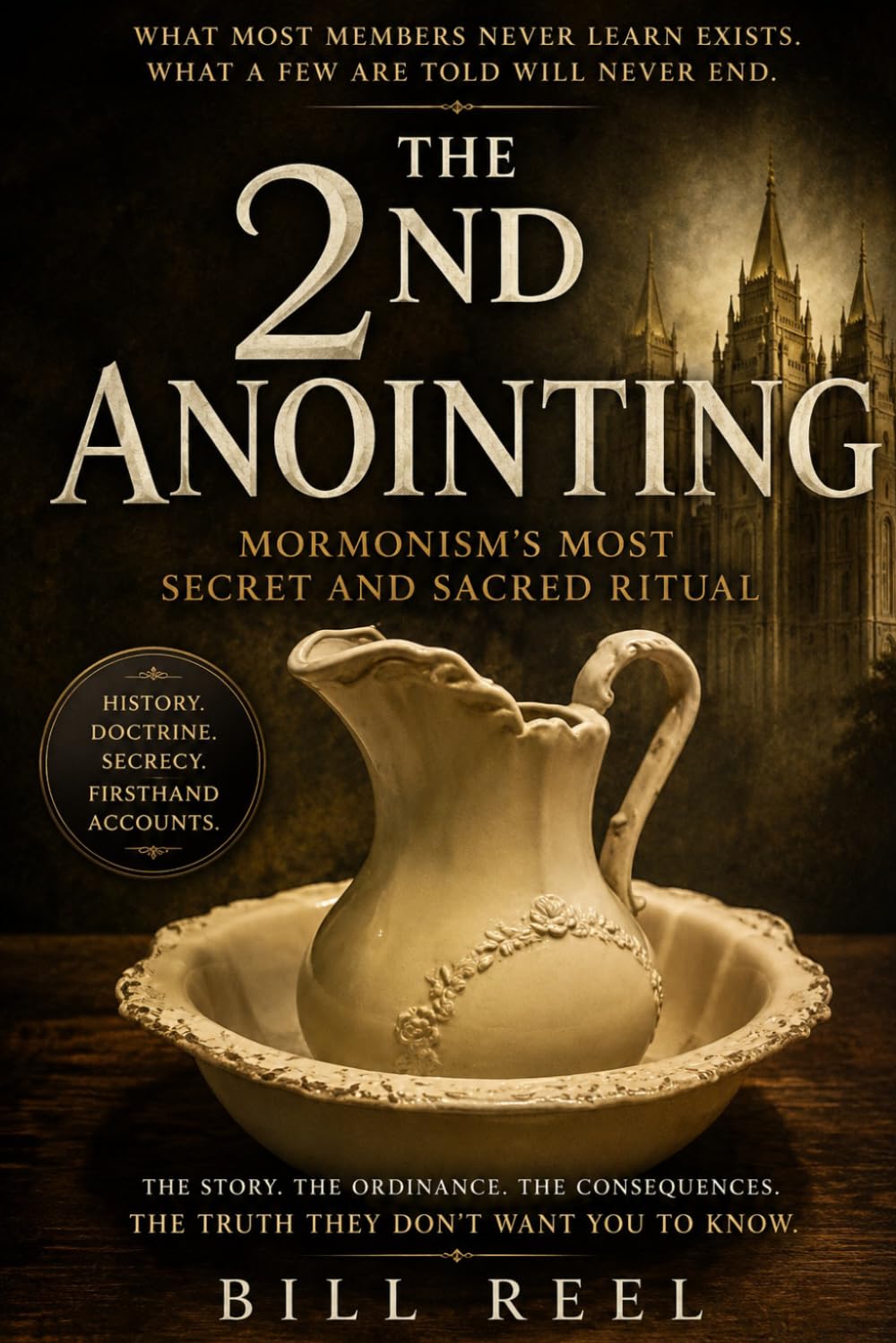 The 2nd Anointing: Mormonism's Most Secret And Sacred Ritual