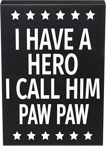 JennyGems Regalos de papaya, letrero de madera con texto en inglés "I Have a Hero I Call Him Paw Paw Paw", regalo para papaya, decoración de