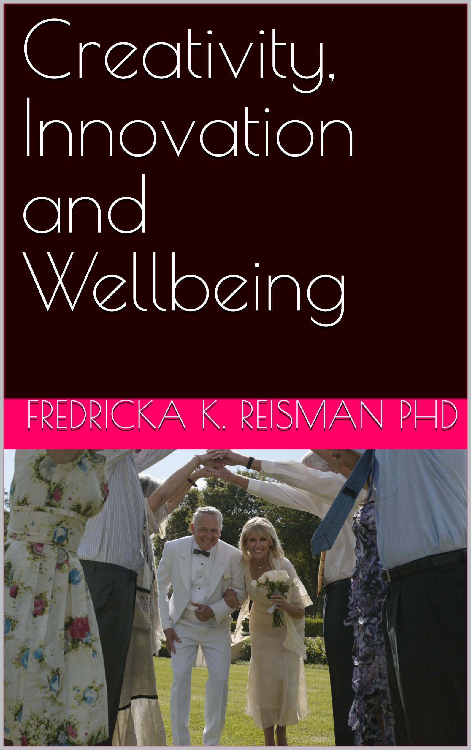 KIE Creativity Book Series : livre Innovation and Wellbeing pour stimuler l'esprit