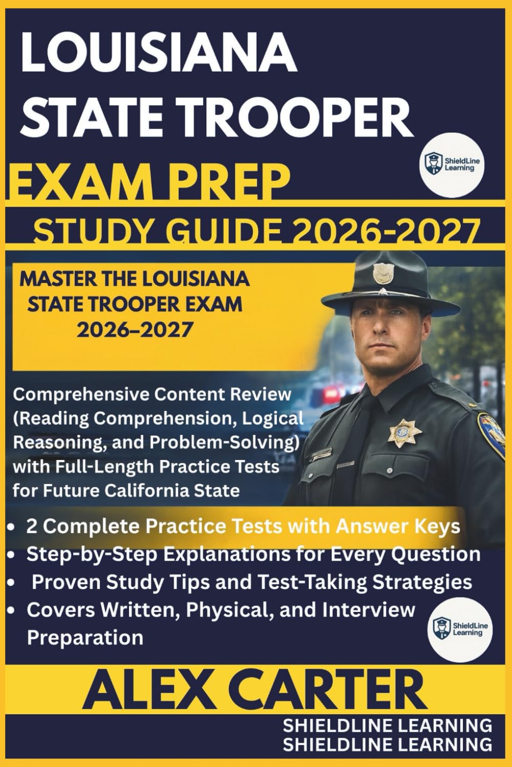 LOUISIANA STATE TROOPER EXAM PREP STUDYGUIDE 2026/2027: MASTER THE LOUISIANA STATE TROOPER EXAM 2026–2027