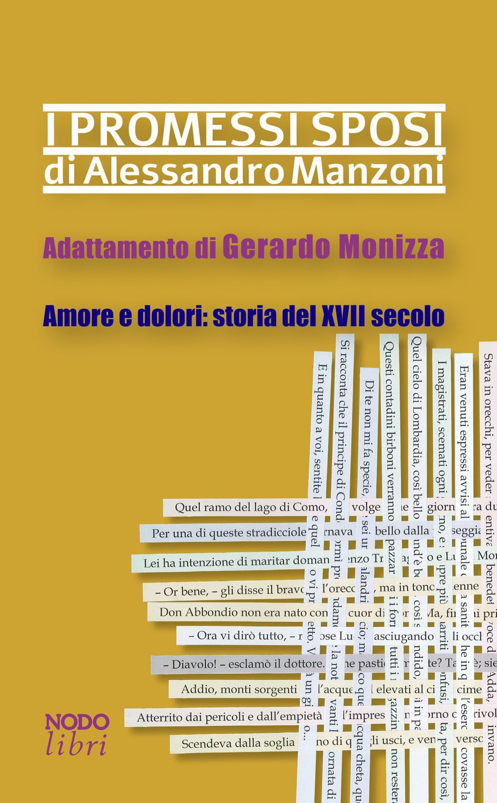 I Promessi Sposi Di Alessandro Manzoni. Adattamento Di Gerardo Monizza. Amore E Dolori: Storia Del Xvii Secolo - 4