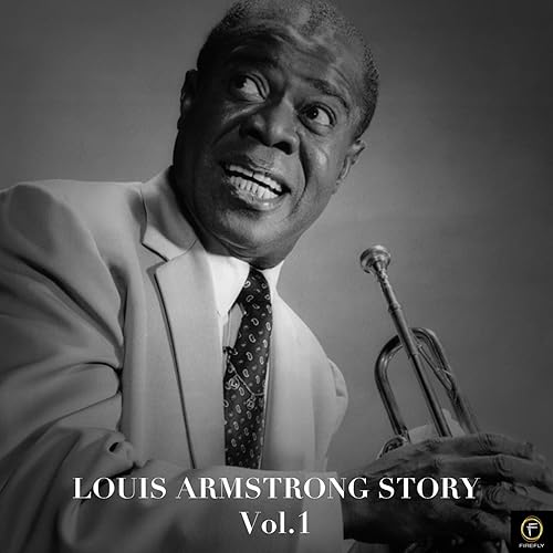 The Louis Armstrong Story, Vol. 1 de Louis Armstrong sur Amazon Music