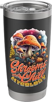 Mushroom Picker Fungi Shrooms & Chill Mycology Stainless Steel Insulated Tumbler