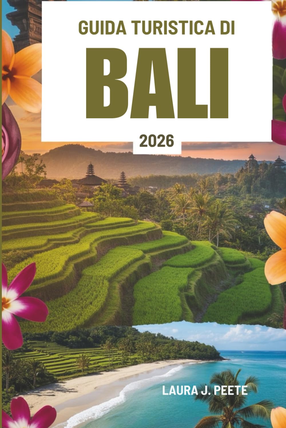 GUIDA TURISTICA DI BALI 2026: Alla scoperta dell'isola indonesiana dello spirito, della natura e della bellezza infinita
