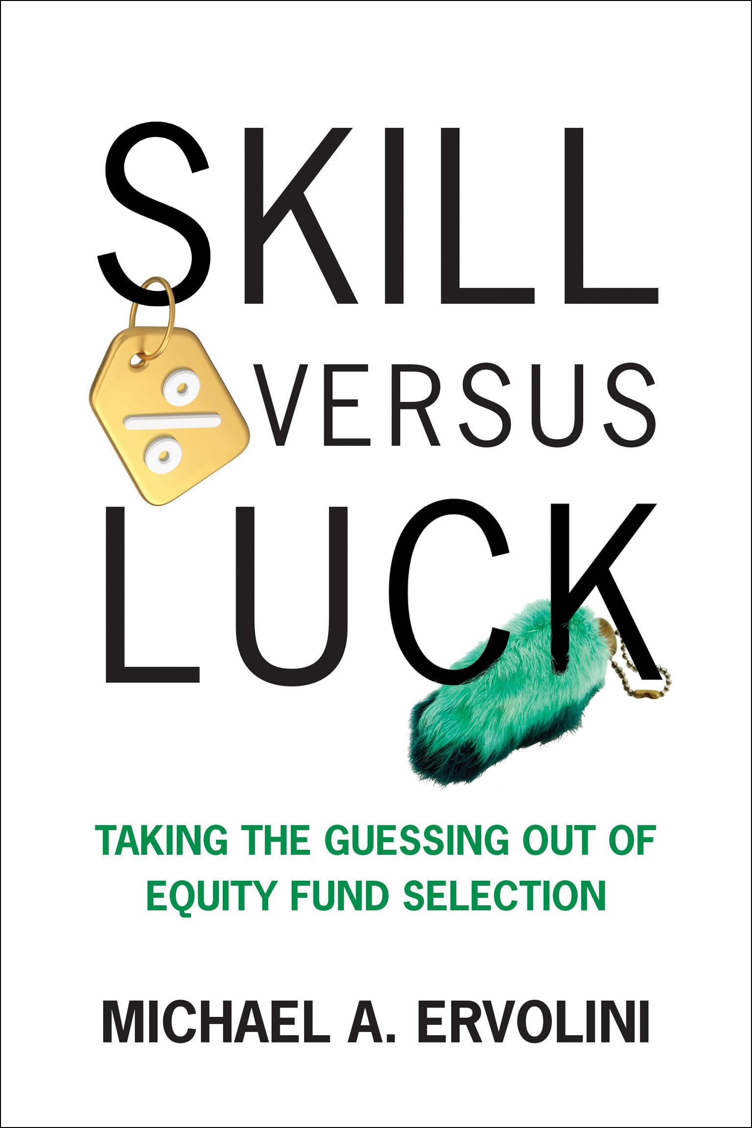 Skill Versus Luck: Taking the Guessing Out of Equity Fund Selection