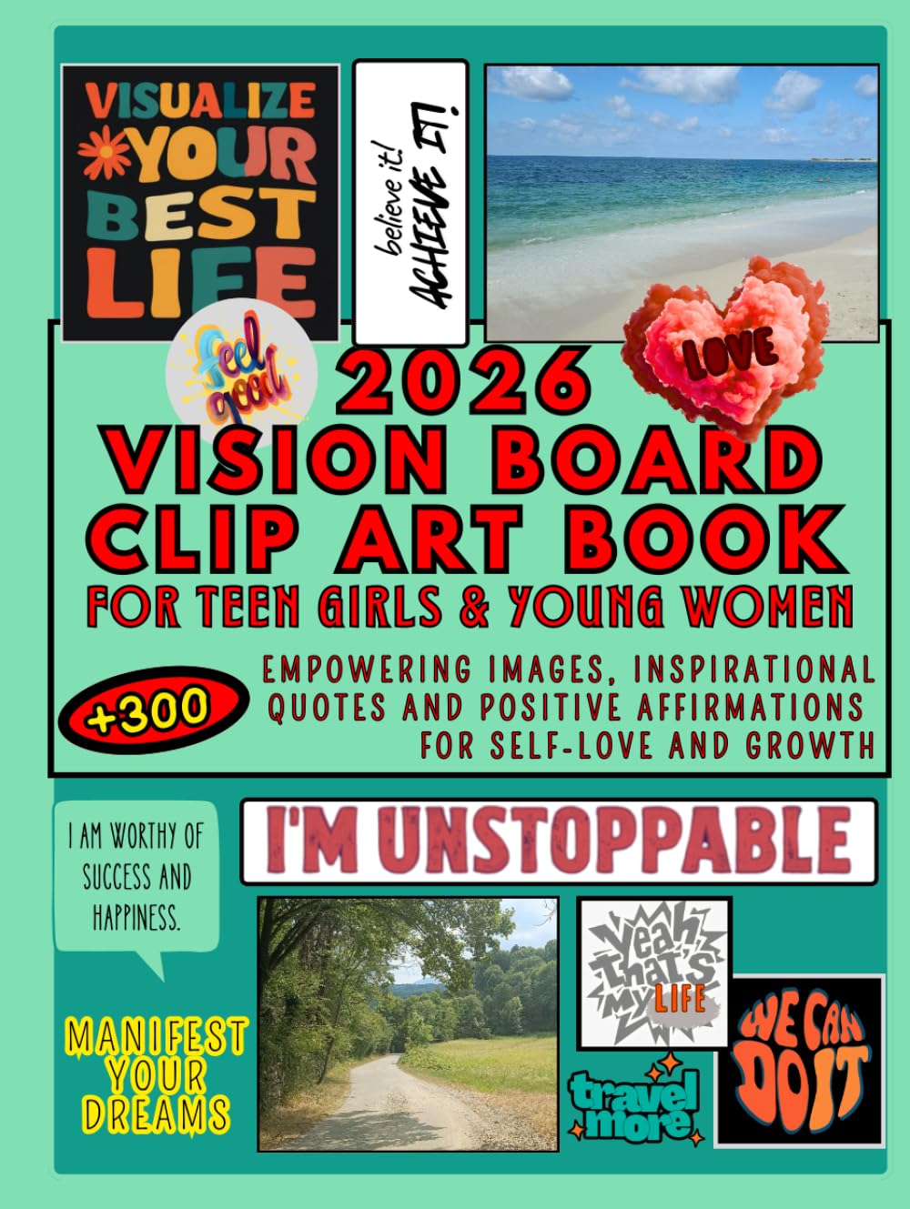 2026 Vision Board clip art book for women: Manifest Your Dream Life with Empowering Images, Motivational Quotes and Positive Affirmations for Growth and Success