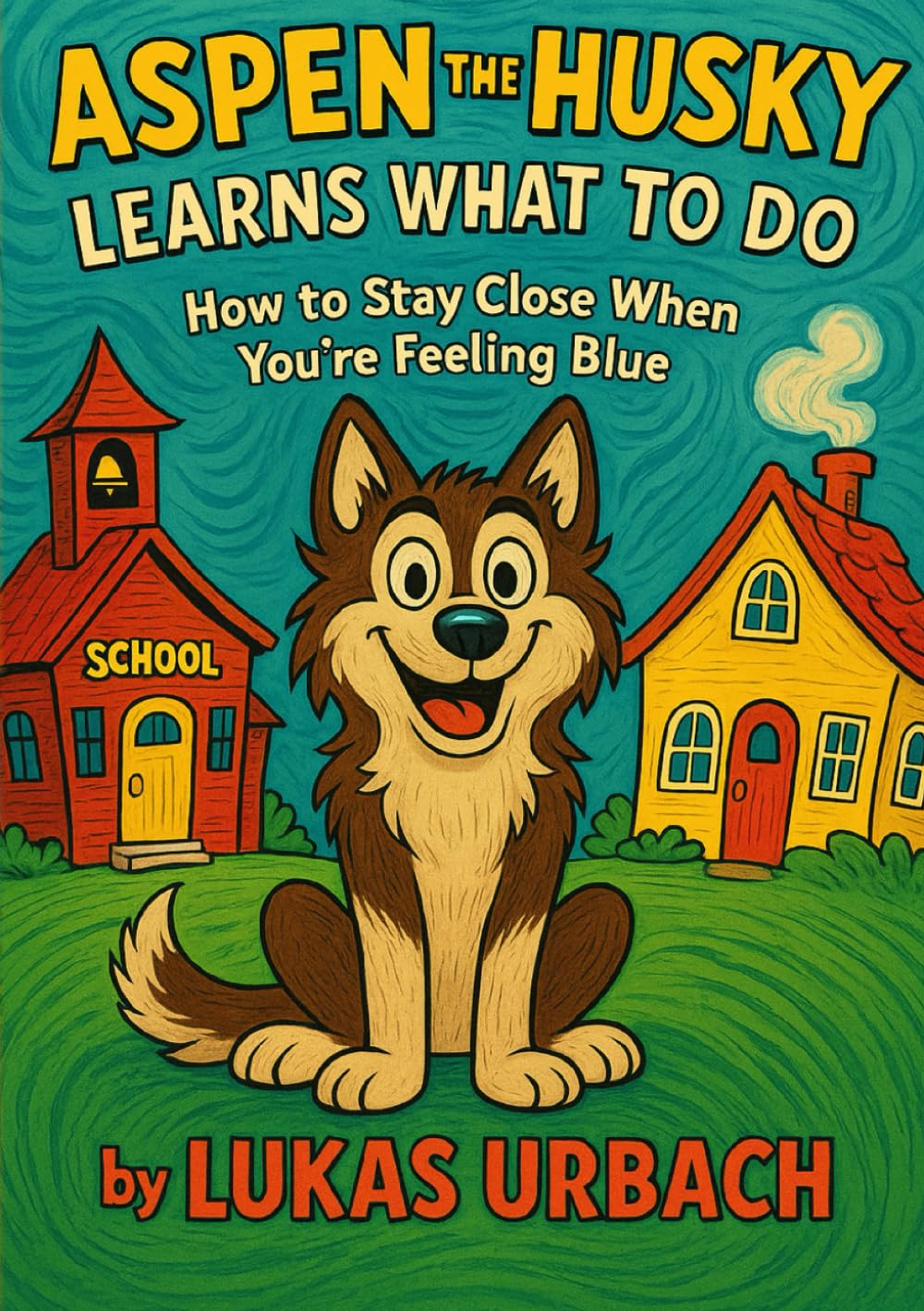 Aspen the Husky Knows What to Do: How to Stay Close When You're Feeling Blue
