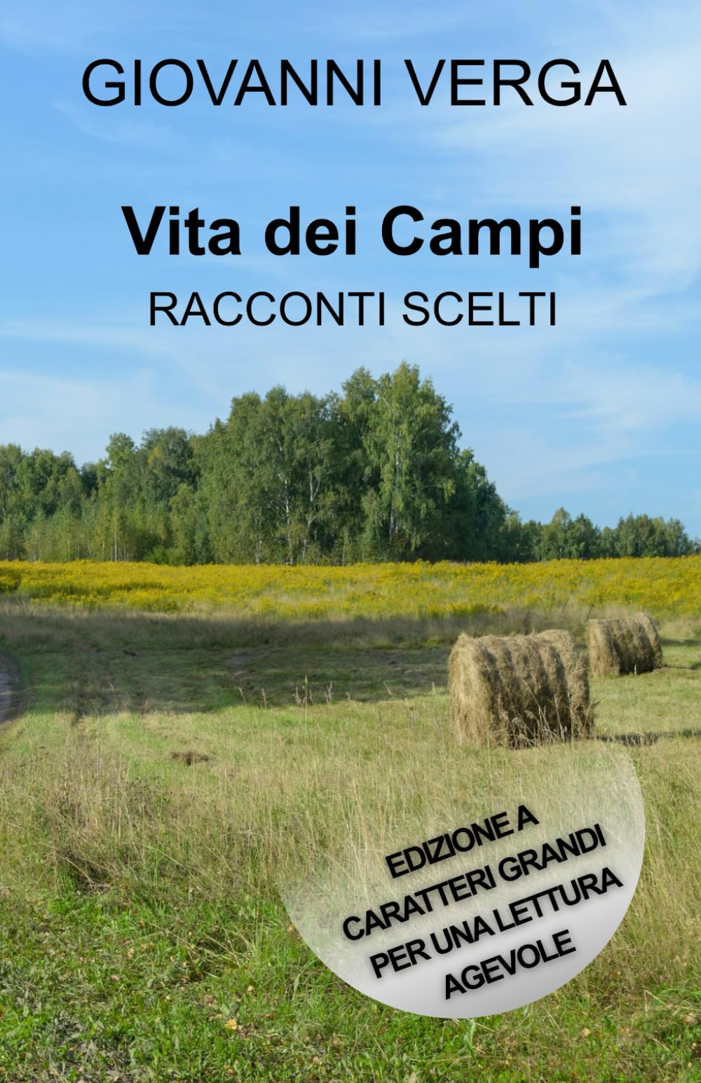 VITA DEI CAMPI - RACCONTI SCELTI: Edizione a caratteri grandi per una lettura agevole