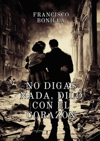 No digas nada, dilo con el corazón