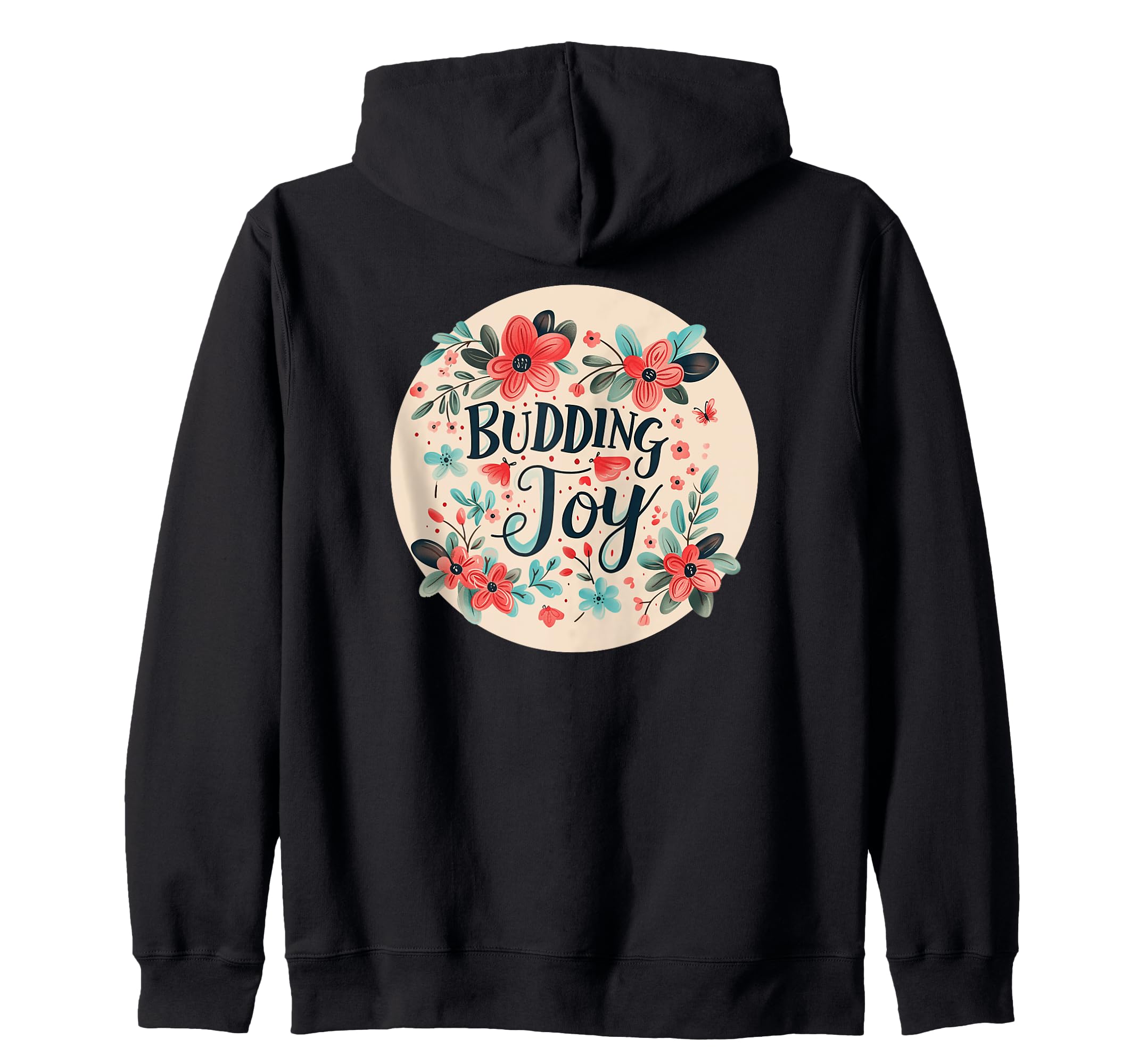 Awesome Budding Joy Statement for Gardener and Plants Fans Zip Hoodie